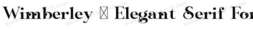Wimberley – Elegant Serif Font字体转换